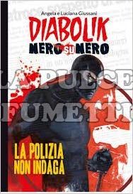 DIABOLIK - NERO SU NERO # 1: LA POLIZIA NON INDAGA
